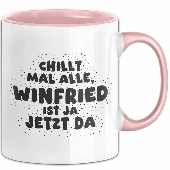 Winfried Tasse Chillt Mal Alle, Winfried Ist Ja Jetzt Da Geschenk
