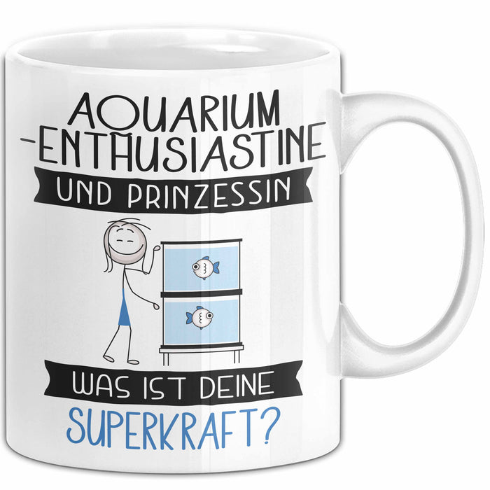 Aquarium-Enthusiastin Und Prinzessin Tasse Geschenk Für Eine Aquarium-Enthusiastin Geburtstag Was Ist Deine Superkraft Weiß Trendation