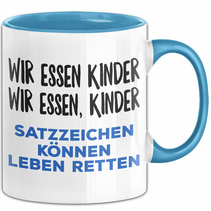 Deutschlehrer Unterricht Tasse Geschenk Lustige Geschenkidee Spruch Wir Essen Kinder Blau Trendation