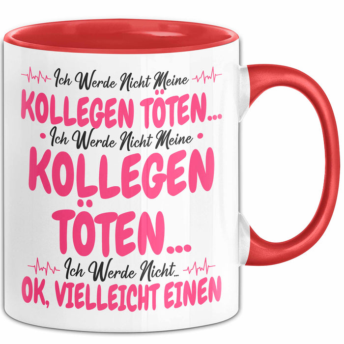 Bürokollege Tasse Geschenk Lustige Geschenkidee Spruch Ich Werde Nicht Meine Kollegen Rot Trendation