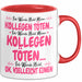 Bürokollege Tasse Geschenk Lustige Geschenkidee Spruch Ich Werde Nicht Meine Kollegen Rot Trendation