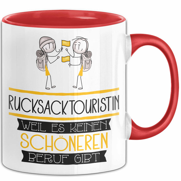 Rucksacktouristin Weil Es Keinen Schöneren Beruf Gibt Tasse Geschenk für Eine Rucksacktouristin Lustig Rot Trendation