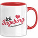 Ingeborg Tasse Geschenk Ich Bin Vollkommen Ingeborg Geschenkidee Geburtstag Rot Trendation