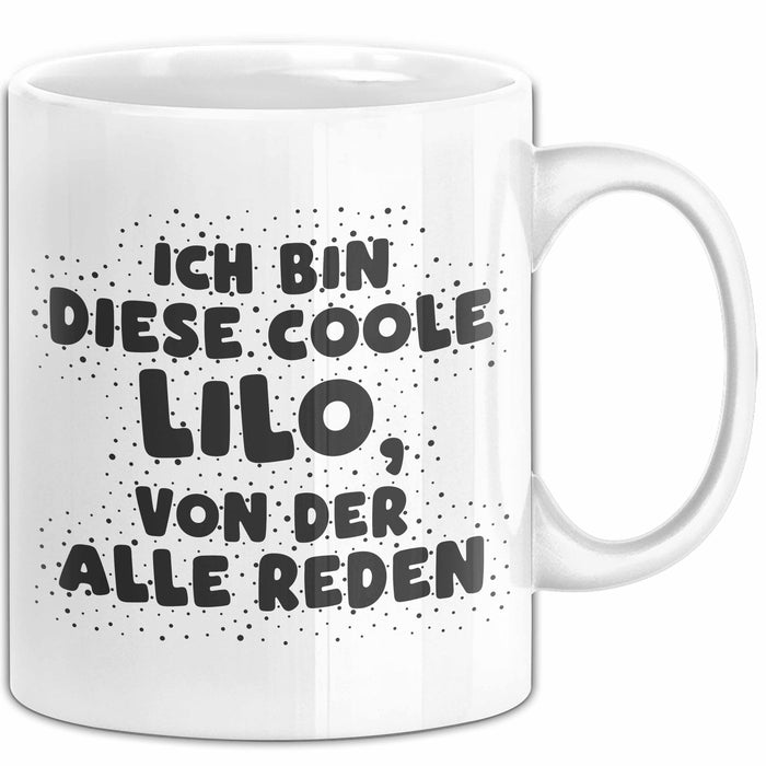 Lilo Tasse Ich Bin Diese Coole Lilo, Von Der Alle Reden Geschenk