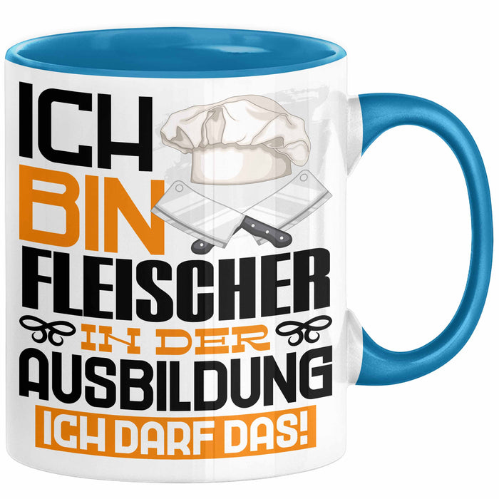 Fleischer Ausbildung Tasse Geschenk Ich Bin Fleischer In Der Ausbildung Ich Darf Das Geschenkidee Spruch Blau Trendation