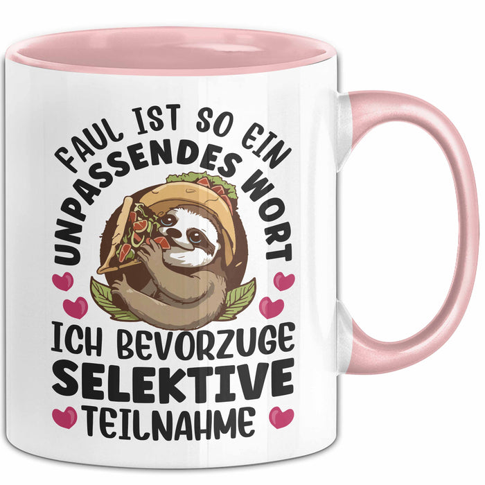 Faultier Tasse Geschenk Faul Ist So Ein Undpassendes Wort Selektive Teilnahme Geschenkidee Faul Becher Rosa Trendation