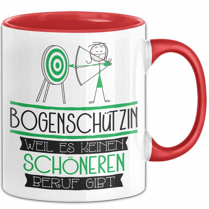 Bogenschützin Weil Es Keinen Schöneren Beruf Gibt Tasse Geschenk für Eine Bogenschützin Lustig Rot Trendation