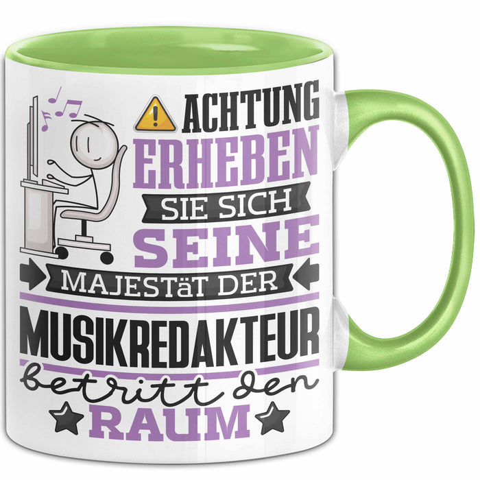 Musikredakteur Geschenk Tasse Lustiger Spruch Erheben Sie Sich Der Musikredakteur Betritt den Raum Grün Trendation