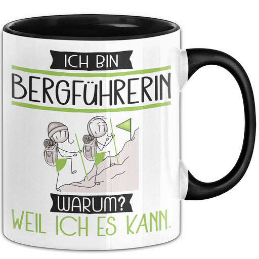Bergführerin Tasse Geschenk Ich Bin Bergführerin Warum Weil Ich Es Kann Geschenkidee Geburtstag Trendation