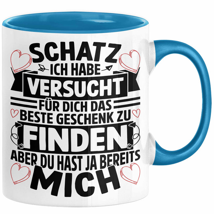 Valentinstag Tasse Geschenk für Ihn Sie Männer Für Paare Freundin Geschenkidee Kaffee-Becher Liebe Schatz Ich Hab Versucht Für Dich Das Geschenk Zu Finden Aber Du Hast Ja Bereits Mich Blau Trendation