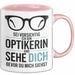 Augenarzt Tasse Geschenk Ich bin Optikerin und sehe dich Geschenkidee Lustig Rosa Trendation