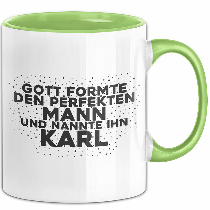 Karl Tasse Gott Formte Den Perfekten Mann Und Nannte Ihn Karl Geschenk