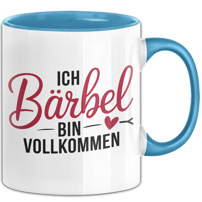 Bärbel Tasse Geschenk Ich Bin Vollkommen Bärbel Geschenkidee Geburtstag Blau Trendation