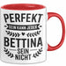 Bettina Tasse Geschenk Perfekt Sein Kann Jeder Geschenkidee Geburtstag Rot Trendation