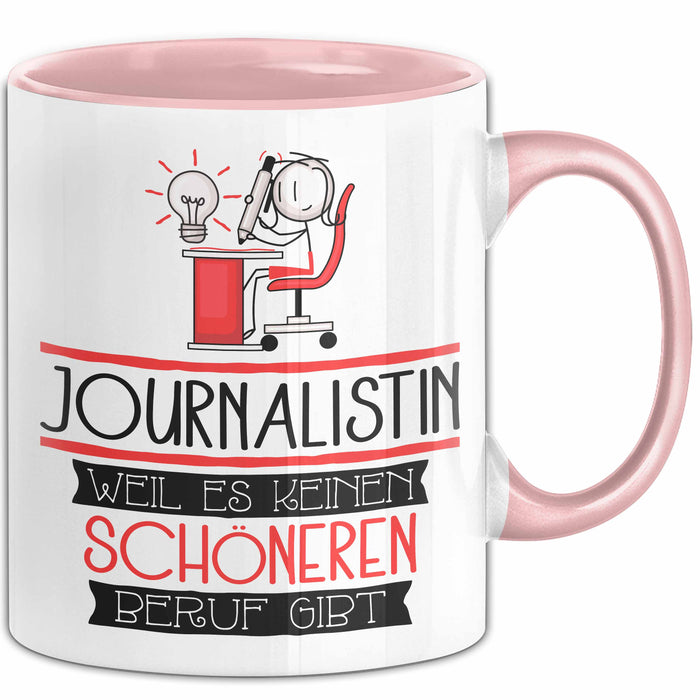 Journalistin Weil Es Keinen Schöneren Beruf Gibt Tasse Geschenk für Eine Journalistin Lustig Rosa Trendation
