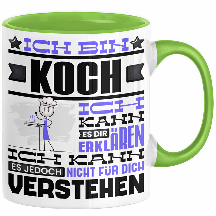 Koch Geschenk Tasse Geschenkidee für Koch Geburtstag Lustiger Spruch Ich Bin Koch Ich Kann Es Dir Erklären Aber Nicht Für Dich Verstehen Grün Trendation