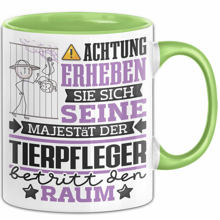 Tierpfleger Geschenk Tasse Lustiger Spruch Erheben Sie Sich Der Tierpfleger Betritt den Raum Grün Trendation