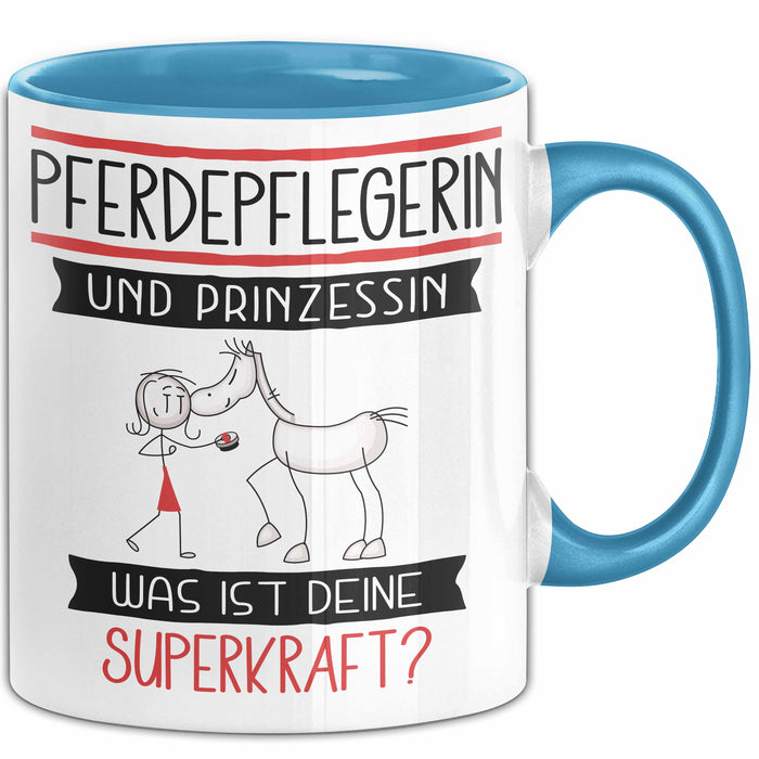 Pferdepflegerin Und Prinzessin Tasse Geschenk Für Eine Pferdepflegerin Geburtstag Was Ist Deine Superkraft Blau Trendation
