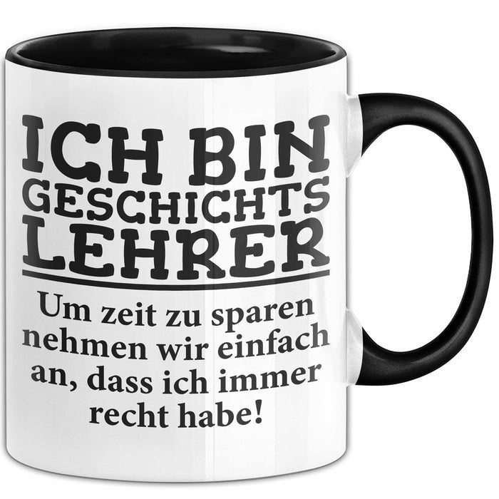 Geschichtslehrer Unterricht Tasse Geschenk Lustige Geschenkidee Spruch Ich Bin Geschichtslehrer Trendation