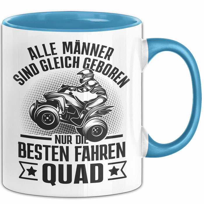 Quad-Fahrer Tasse Geschenk Alle Männer Sind Gleich Geboren Nur Die Besten Werden Quad-Fahrer Blau Trendation