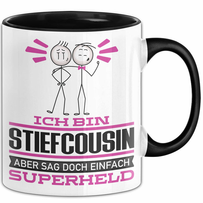 Stiefcousin Geschenk Tasse Ich Bin Stiefcousin Aber Sag Doch Einfach Superheld Lustige Geschenkdiee für Stiefcousin Kaffee-Becher Schwarz Trendation