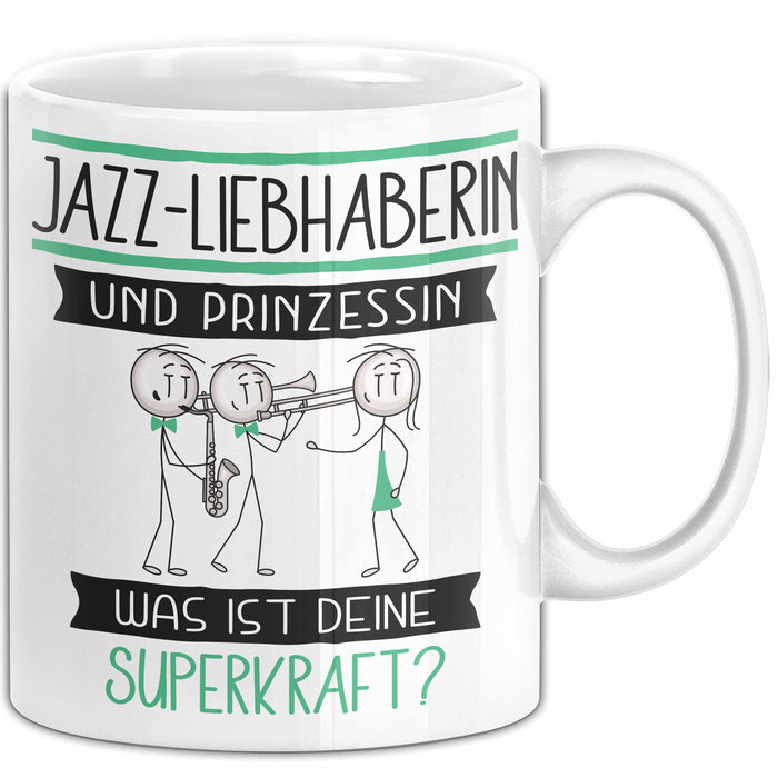Jazz-Liebhaberin Und Prinzessin Tasse Geschenk Für Eine Jazz-Liebhaberin Geburtstag Was Ist Deine Superkraft Weiß Trendation