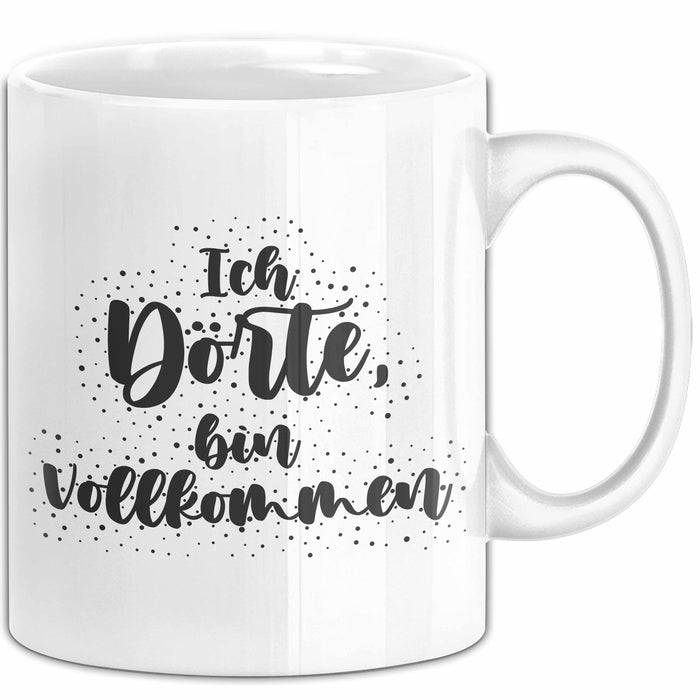 Doerte Tasse Ich Doerte, Bin Vollkommen Geschenk Weiß Trendation