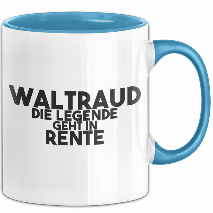 Waltraud Tasse Waltraud – Die Legende Geht In Rente Geschenk