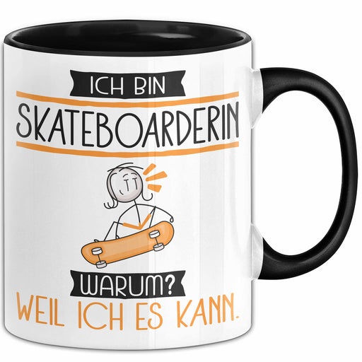 Skateboarderin Tasse Geschenk Ich Bin Skateboarderin Warum Weil Ich Es Kann Geschenkidee Geburtstag Trendation