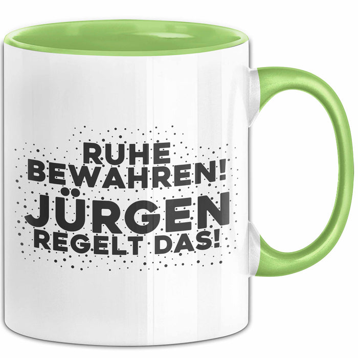 Juergen Tasse Ruhe Bewahren! Juergen Regelt Das! Geschenk