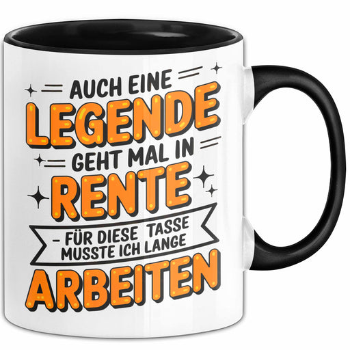 Rentner Pensionär Sarkasmus Tasse Geschenk Lustige Geschenkidee Spruch Auch Eine Legende Geht Mal In Rente Musste Ich Lange Arbeiten Trendation