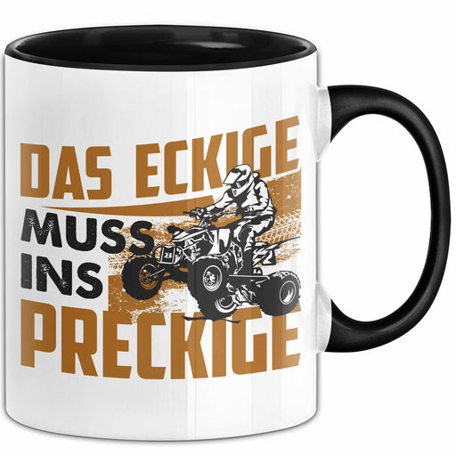 Quad Tasse Geschenk Das Eckige Muss Ins Dreckige Quad-Fahrer Geschenkidee Becher Trendation
