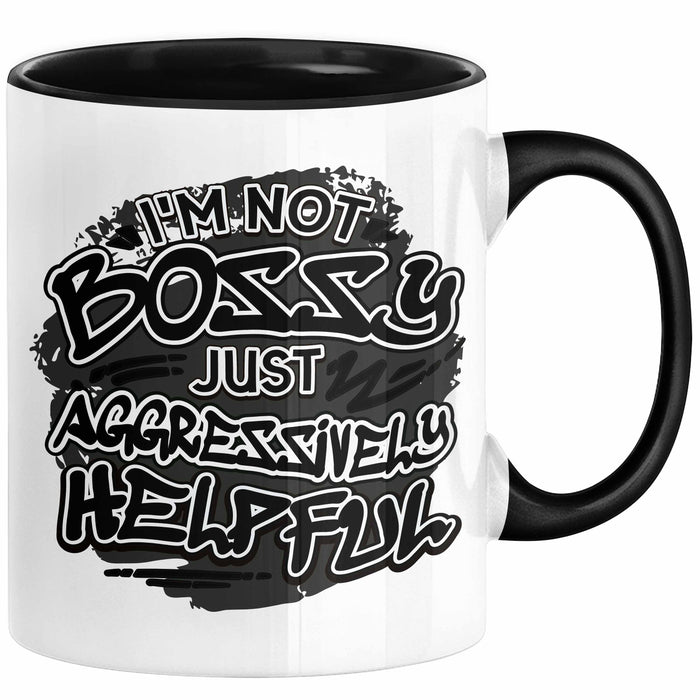 Chef Tasse Geschenk Kollegin Geschenkidee Kollege I'm Not Bossy Im Just Aggressively Helpful Schwarz Trendation