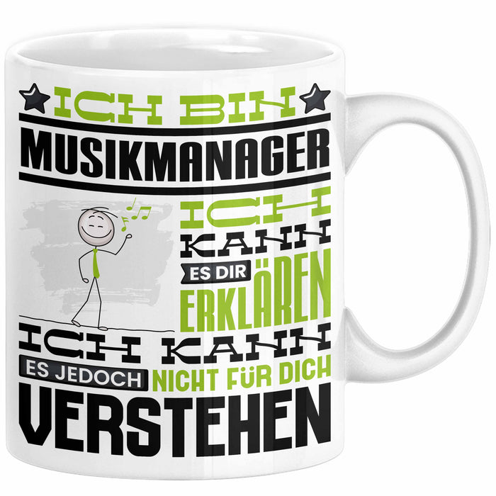 Musikmanager Geschenk Tasse Geschenkidee für Musikmanager Geburtstag Lustig Ich Bin Musikmanager Ich Kann Es Dir Erklären Aber Nicht Für Dich Verstehen Weiß Trendation