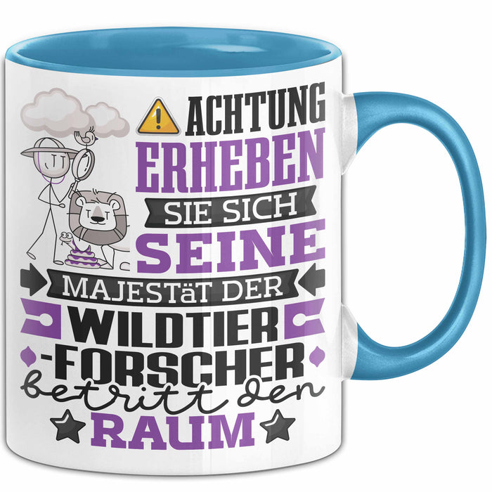 Wildtierforscher Geschenk Tasse Lustiger Spruch Erheben Sie Sich Der Wildtierforscher Betritt den Raum Blau Trendation