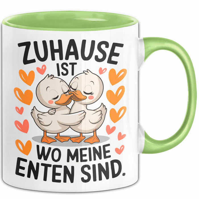 Ente Tier Tasse Geschenk Lustige Geschenkidee Spruch Zuhause Ist Wo Meine Enten Sind Grün Trendation
