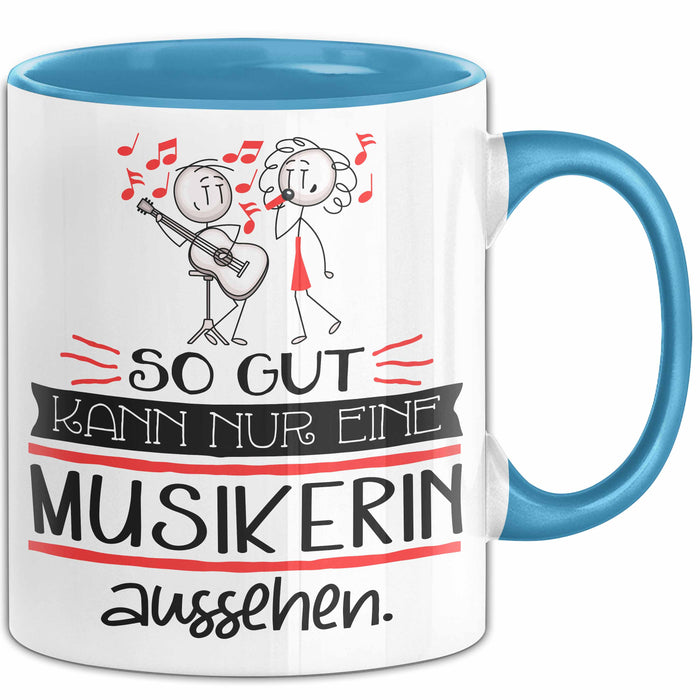 Musikerin Geschenk Tasse So Gut Kann Nur Eine Musikerin Aussehen Geschenkidee Geburtstag Weihnachten Lustig Blau Trendation