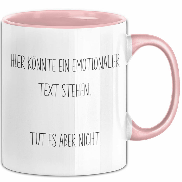 Sarkastischer Sarkasmus Tasse Geschenk Lustige Geschenkidee Spruch Hier Könnte Ein Emotionaler Text Stehen Tut Es Aber Nicht Rosa Trendation