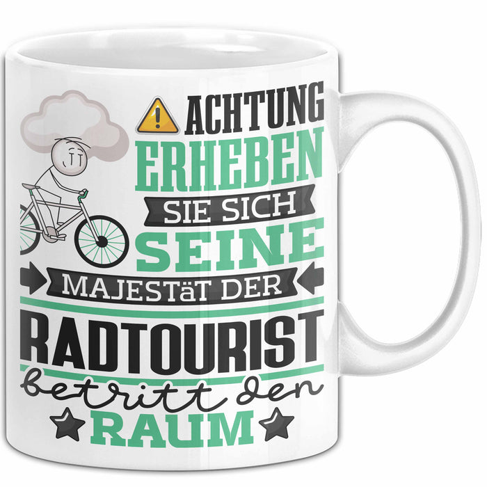 Radtourist Geschenk Tasse Lustiger Spruch Erheben Sie Sich Der Radtourist Betritt den Raum Weiß Trendation