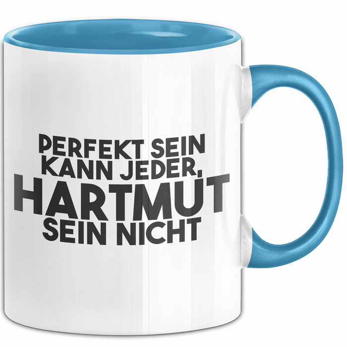 Hartmut Tasse Perfekt Sein Kann Jeder, Hartmut Sein Nicht Geschenk