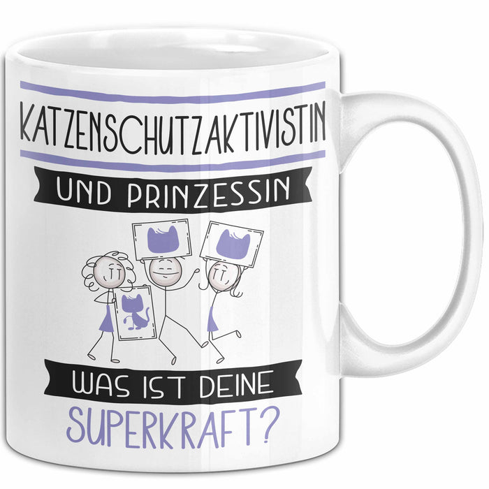 Katzenschutzaktivistin Und Prinzessin Tasse Geschenk Für Eine Katzenschutzaktivistin Geburtstag Was Ist Deine Superkraft Weiß Trendation