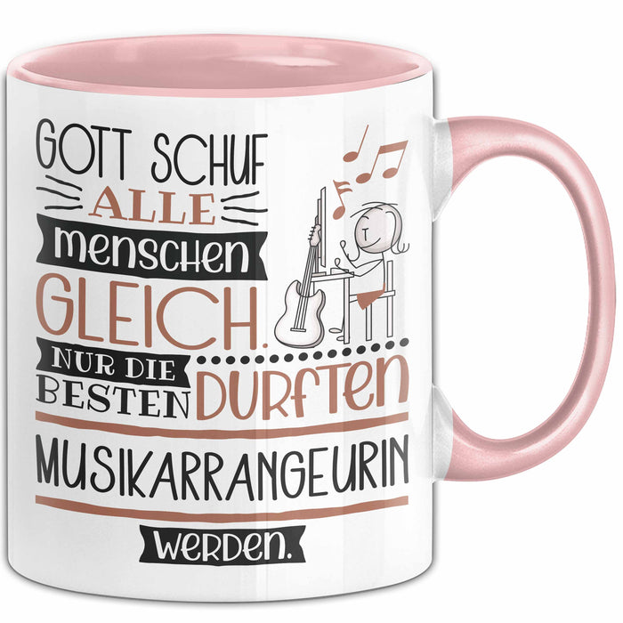 Musikarrangeurin Geschenk Becher Tasse Gott Schuf Alle Menschen Gleich Nur Die Besten Durfeten Musikarrangeurin Werden Geschenkidee Lustig Rosa Trendation