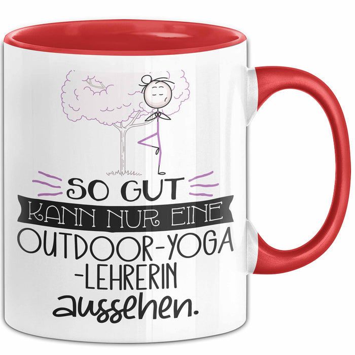 Outdoor-Yoga-Lehrerin Geschenk Tasse So Gut Kann Nur Eine Outdoor-Yoga-Lehrerin Aussehen Geschenkidee Geburtstag Weihnachten Lustig Rot Trendation