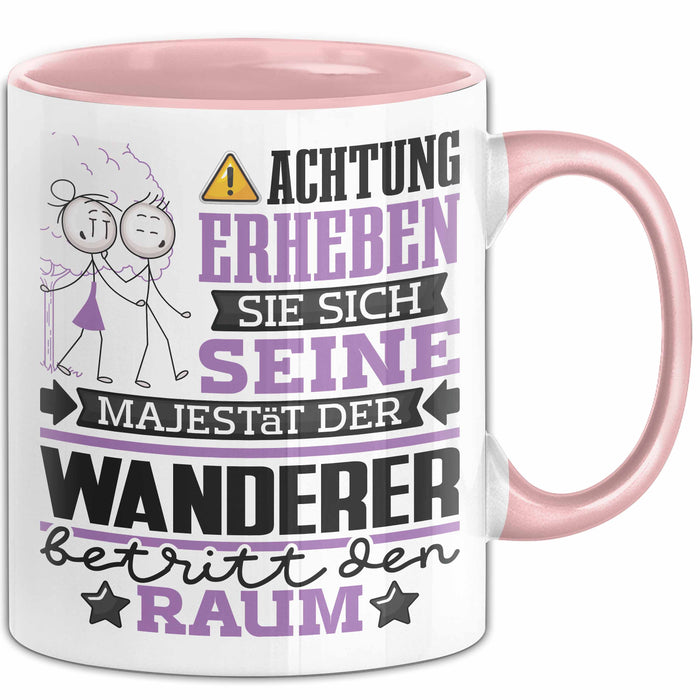 Wanderer Geschenk Tasse Lustiger Spruch Erheben Sie Sich Der Wanderer Betritt den Raum Rosa Trendation