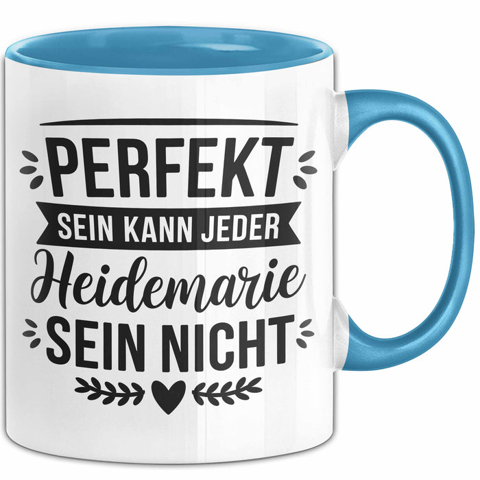 Heidemarie Tasse Geschenk Perfekt Sein Kann Jeder Geschenkidee Geburtstag Blau Trendation