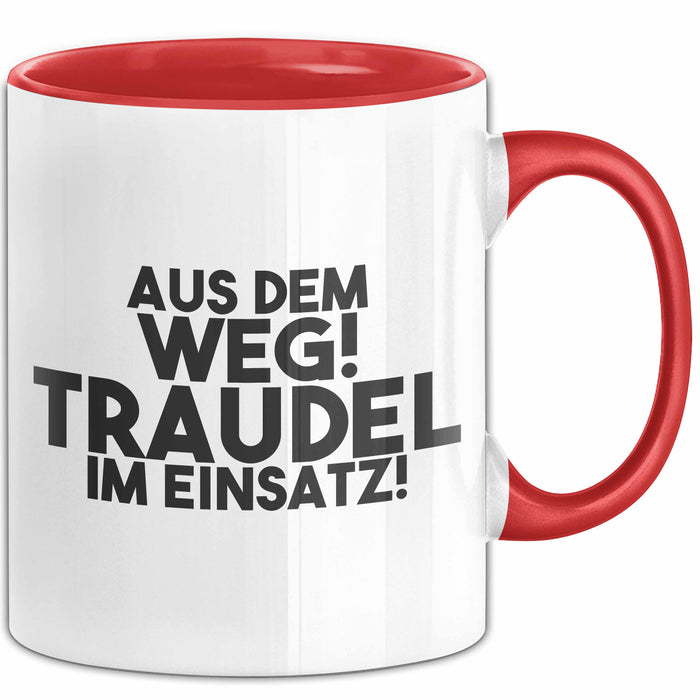 Traudel Tasse Aus Dem Weg! Traudel Im Einsatz! Geschenk