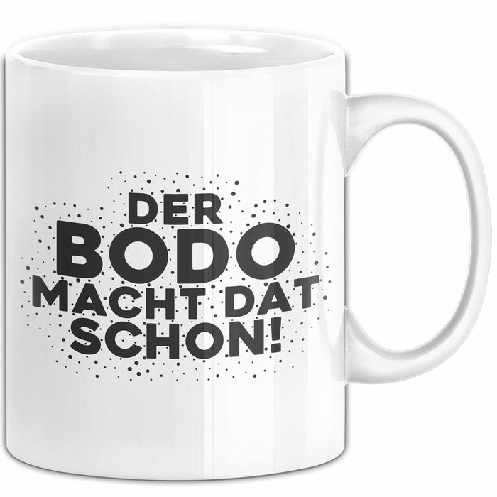 Bodo Tasse Der Bodo Macht Dat Schon Geschenk