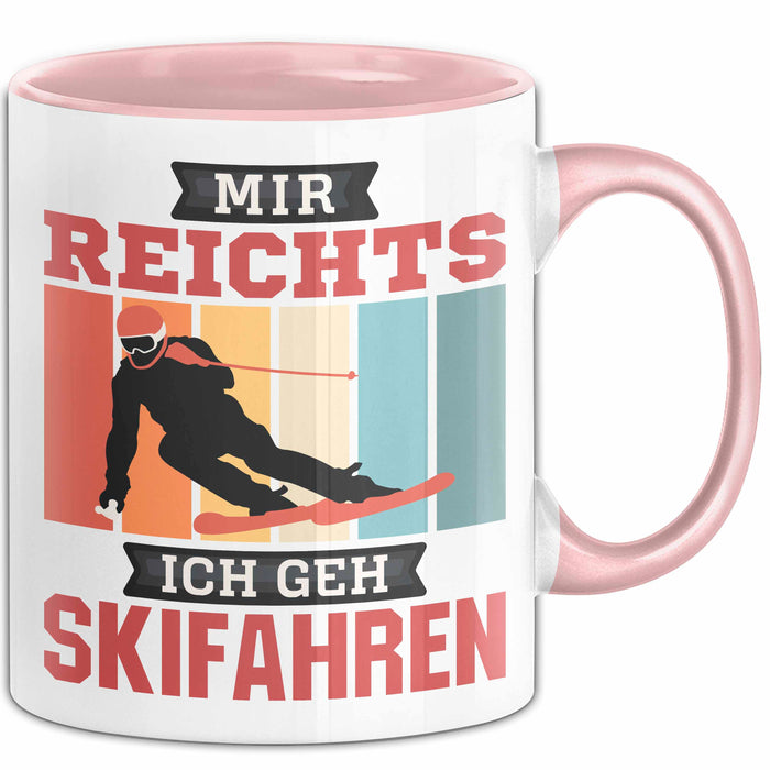 Ski Tasse Geschenk Grafik Mir Reichts Ich Geh Ski Fahren Becher Rosa Trendation
