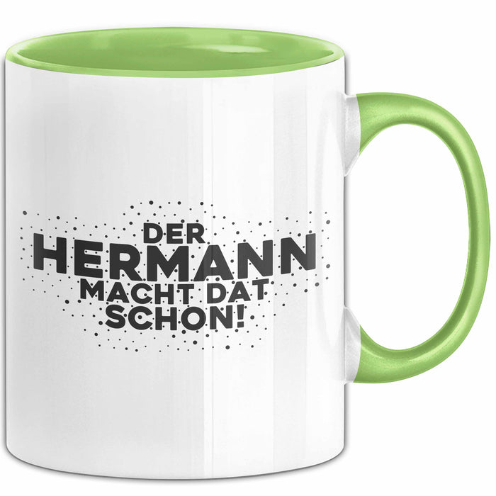 Hermann Tasse Der Hermann Macht Dat Schon Geschenk