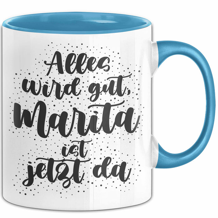 Marita Tasse Alles Wird Gut, Marita Ist Jetzt Da Geschenk